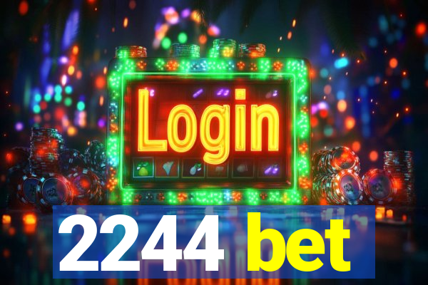 2244 bet